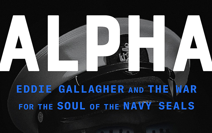 Book Review — ALPHA: Eddie Gallagher and the War for the Soul of the Navy  SEALs by David Philipps - Special Forces Chapter 78