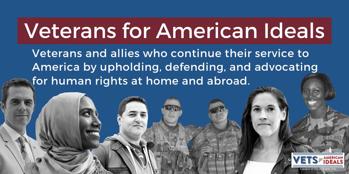 Veterans for American Ideals — Veterans and allies who continue their service to America by upholding, defending, and advocating for human rights at home and abroad.