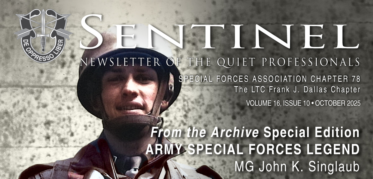 Sentinel—Newsletter of the Quiet Professionals, SFA Chapter 78, The LTC Frank J. Dallas Chapter: Vol. 16, Issue 8, August, 2025. Click for issue pdf.
