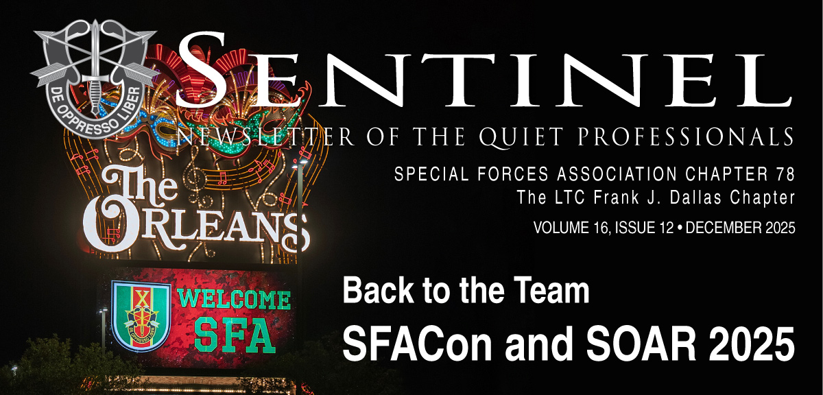 Sentinel—Newsletter of the Quiet Professionals, SFA Chapter 78, The LTC Frank J. Dallas Chapter: Vol. 16, Issue 12, December, 2025. Click for issue pdf.